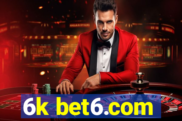 6k bet6.com